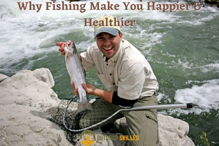 6 Benefits of Fishing That Helps You Live a Happier, Healthier Life