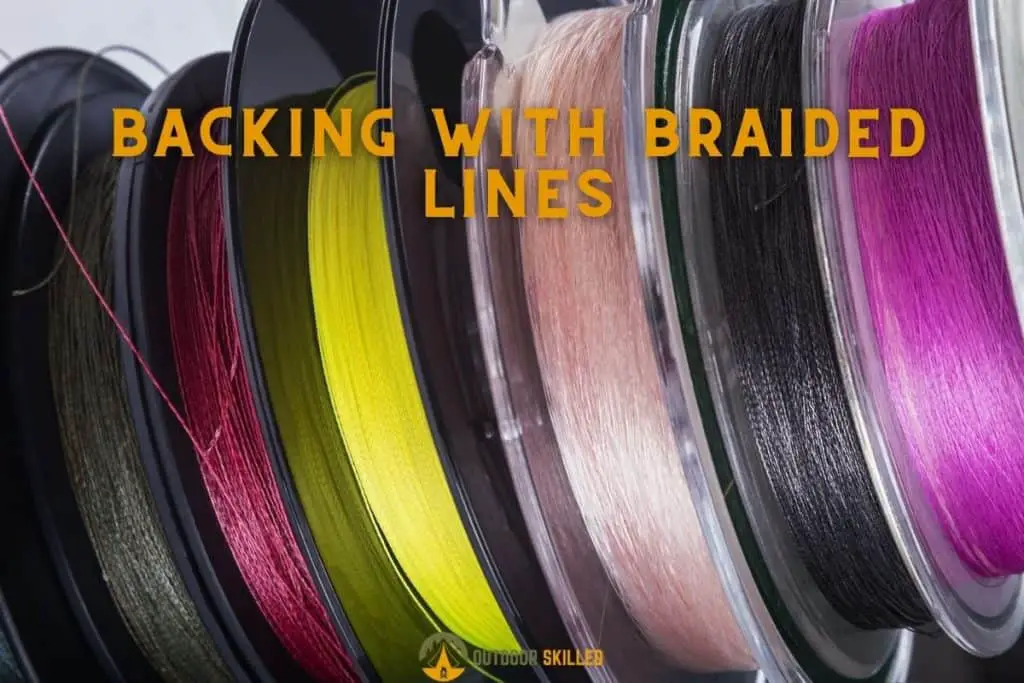braided lines to show why do you need backing for a braided line
